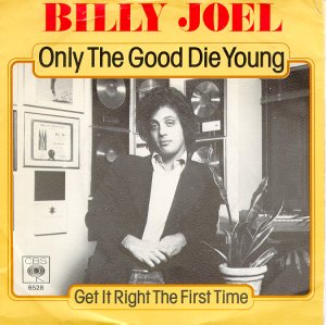 Billy Joel - Only The Good Die Young 45 cover